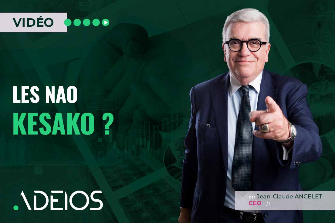 ADEIOS - consulting, expertise, conseils et management - Vidéo - Les NAO : Késako ?