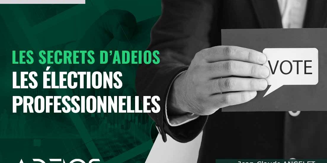 ADEIOS - consulting, expertise, conseils et management - Podcast - Les élections professionnelles
