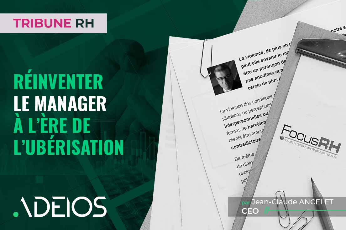 ADEIOS - consulting, expertise, conseils et management - Tribune RH - Réinventer le manager à l'ère de l'ubérisation